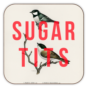 'Sugar Tits' Coaster by the 13 Prints