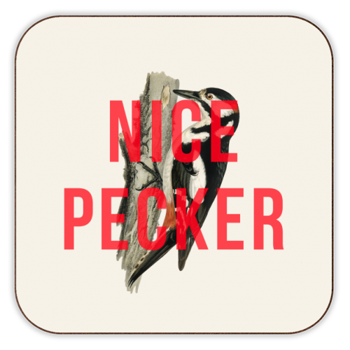 'Nice Pecker' Coaster by the 13 Prints